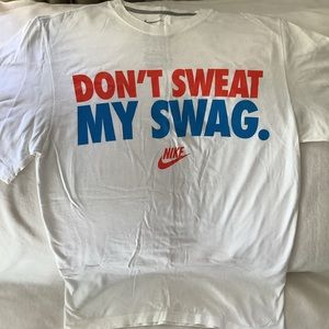 NWOT Nike Don’t Sweat My Swag Shirt